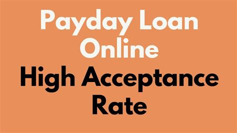 Payday Loan High Acceptance